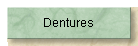 Dentures