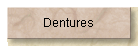 Dentures